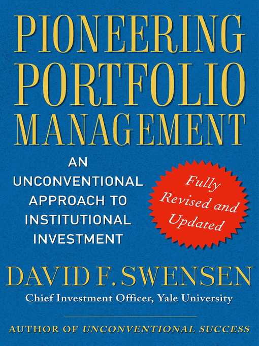 Title details for Pioneering Portfolio Management by David F. Swensen - Wait list